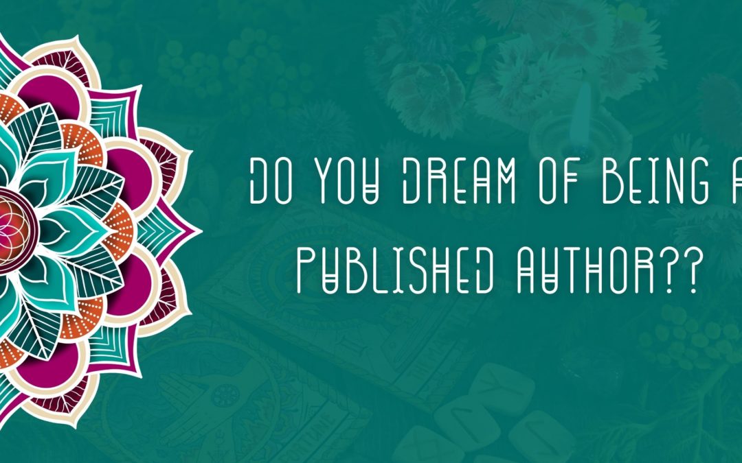 Do You Dream of Being a Published Author??
